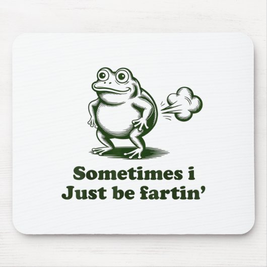 Sometimes I Just Be Farting Frog Humor Funny Fart Muismat (Voorkant)
