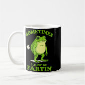 Sometimes I Just Be Farting Funny Frog  Koffiemok (Links)