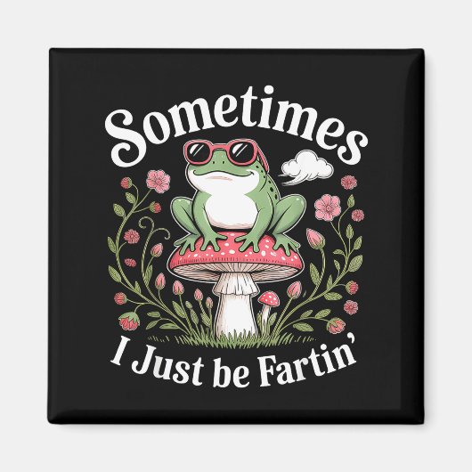 Sometimes I Just Be Farting Funny Frog  Magneet (Voorkant)