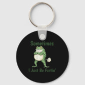 Sometimes I Just Be Farting Funny Frog Meme Funny  Sleutelhanger (Voorkant)