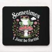 Sometimes I Just Be Farting Funny Frog  Muismat (Voorkant)