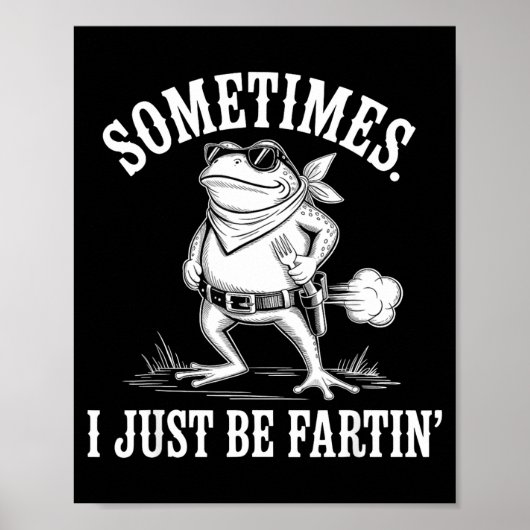 Sometimes I Just Be Farting Funny Frog  Poster (Voorkant)