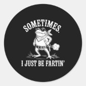 Sometimes I Just Be Farting Funny Frog  Ronde Sticker (Voorkant)