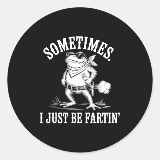 Sometimes I Just Be Farting Funny Frog  Ronde Sticker (Voorkant)