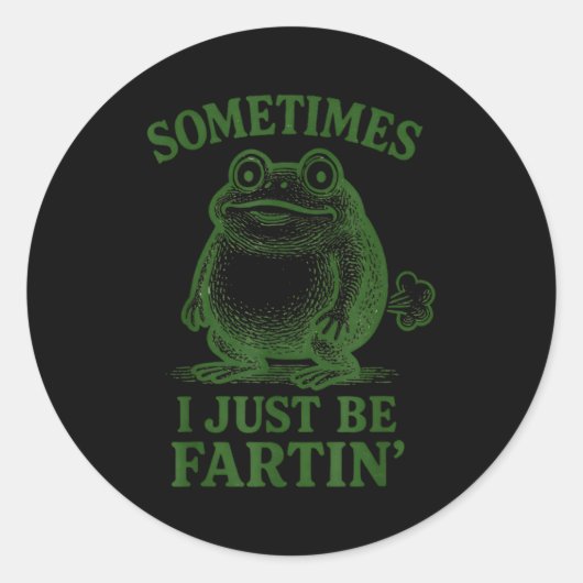 Sometimes I Just Be Farting Funny Frog  Ronde Sticker (Voorkant)