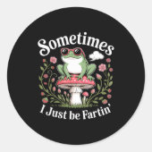 Sometimes I Just Be Farting Funny Frog  Ronde Sticker (Voorkant)