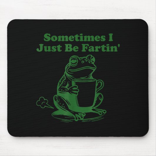 Sometimes I Just Be Farting Funny Meme Frog Drinki Muismat (Voorkant)