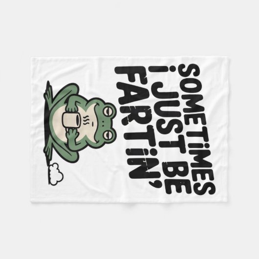 Sometimes I Just Be Farting Funny Meme Silly Frog Fleece Deken (Voorkant (Horizontaal))