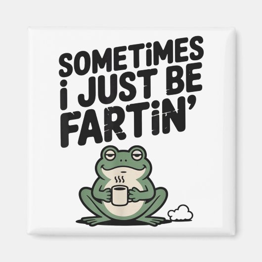 Sometimes I Just Be Farting Funny Meme Silly Frog  Magneet (Voorkant)