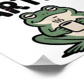 Sometimes I Just Be Farting Funny Meme Silly Frog  Poster (Hoek)