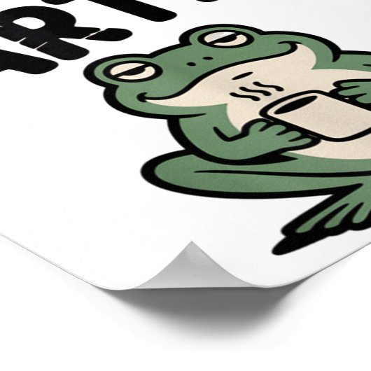 Sometimes I Just Be Farting Funny Meme Silly Frog  Poster (Hoek)
