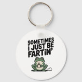 Sometimes I Just Be Farting Funny Meme Silly Frog  Sleutelhanger (Voorkant)