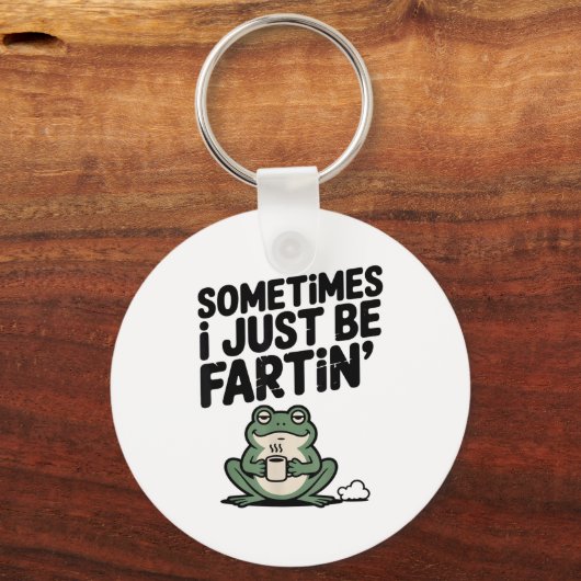 Sometimes I Just Be Farting Funny Meme Silly Frog  Sleutelhanger (Voorkant)