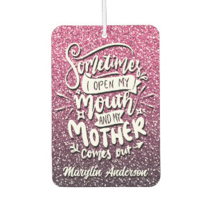 SOMETIMES I OPEN MY MOUTH AND MY MOTHER COMES OUT LUCHTVERFRISSER