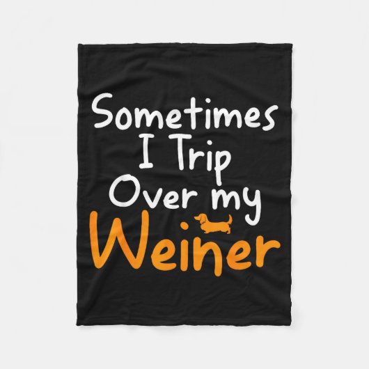 Sometimes I Trip Over My Weiner Dog Funny  Fleece Deken (Voorkant)