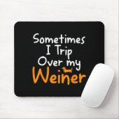 Sometimes I Trip Over My Weiner Dog Funny  Muismat (Met muis)