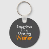 Sometimes I Trip Over My Weiner Dog Funny  Sleutelhanger (Voorkant)