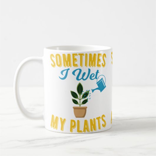 Sometimes I Wet My Plants Funny Gardening Tshirt Koffiemok (Links)