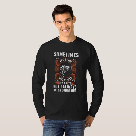 Sometimes It's A Fish Other Times It's A Buzz Fish T-shirt (Voorkant volledig)