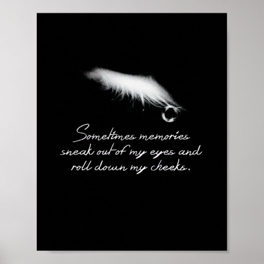 Sometimes memories neak out of my eyes poster (Voorkant)