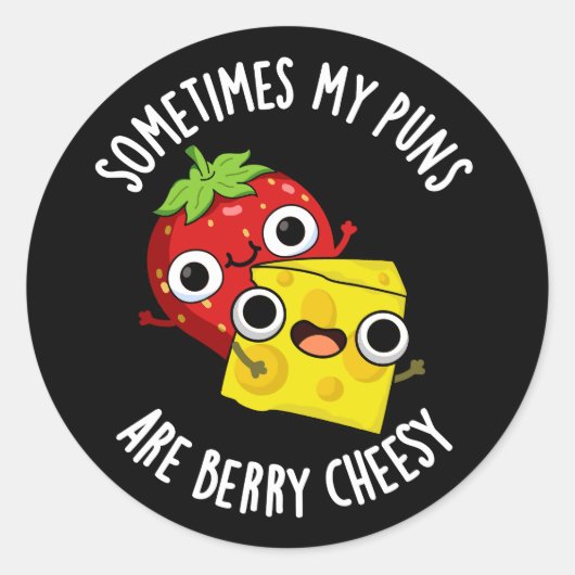 Sometimes My Puns Are Berry Cheesy Dark BG Ronde Sticker (Voorkant)