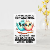 Sometimes Talking To Your Sister Is All The Therap Kaart (Gele Bloem)