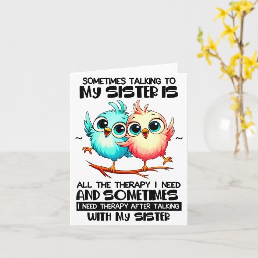 Sometimes Talking To Your Sister Is All The Therap Kaart (Gele Bloem)