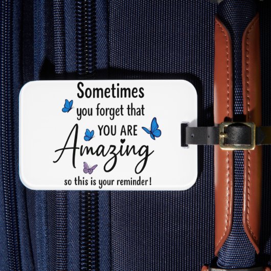 Sometimes You Forget You Are Amazing Bagagelabel (Voorkant Insitu 4)