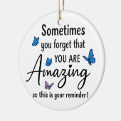 Sometimes You Forget You Are Amazing Keramisch Ornament (Links)