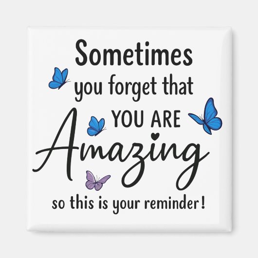 Sometimes You Forget You Are Amazing Magneet (Voorkant)