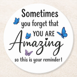 Sometimes You Forget You Are Amazing Ronde Kartonnen Onderzetter