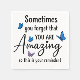 Sometimes You Forget You Are Amazing Servet