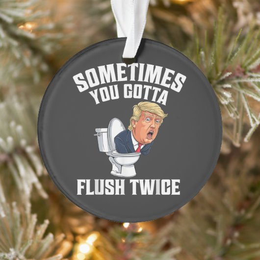 Sometimes You Gotta Flush Twice Ornament (Boom)