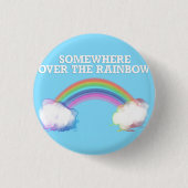 Somewhere over the Rainbow Ronde Button 3,2 Cm (Voorkant)