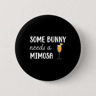 Sommige Bunny heeft een Mimosa nodig Grappige Mann Ronde Button 5,7 Cm