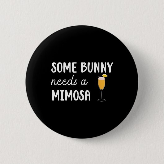 Sommige Bunny heeft een Mimosa nodig Grappige Mann Ronde Button 5,7 Cm (Voorkant)