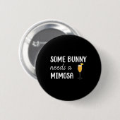 Sommige Bunny heeft een Mimosa nodig Grappige Mann Ronde Button 5,7 Cm (Voorkant /achterkant)