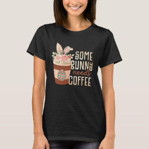Sommige Bunny heeft koffie Bunny Latte Daisy Coffe T-shirt