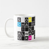 Sommige Chaos zijn altijd oké Mok (Links)