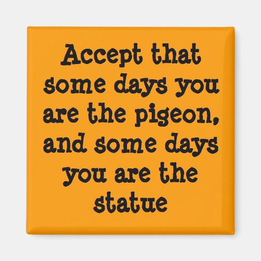 Sommige dagen ben je het pigion magneet (Voorkant)