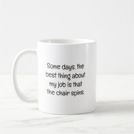 Sommige dagen is het beste op het werk koffiemok