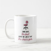 Sommige dagen is het beste van mijn baan ... koffiemok (Links)