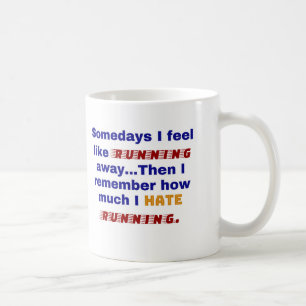 Sommige dagen voel ik me alsof ik weg wil lopen. D Koffiemok