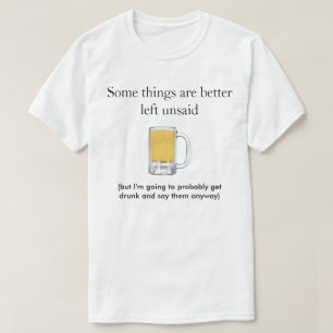 Sommige dingen blijven beter onuitgesproken - T-sh T-shirt