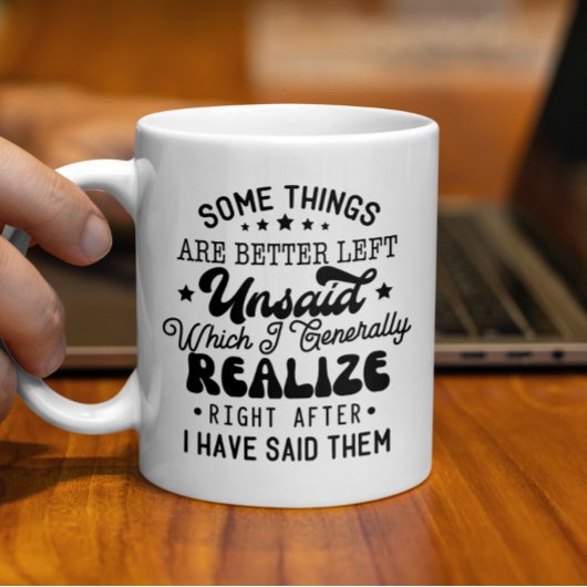 Sommige dingen kunnen beter niet gezegd worden. koffiemok