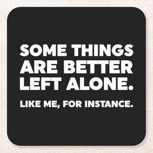 Sommige dingen zijn beter alleen. Zoals ik Kartonnen Onderzetters (Voorkant)