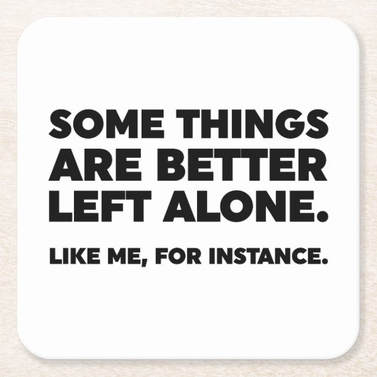 Sommige dingen zijn beter alleen. Zoals ik Kartonnen Onderzetters (Voorkant)