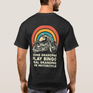 Sommige Grandpas Play Bingo Real Grandpas Ride Mot T-shirt