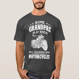 Sommige Grandpas Play Bingo Real Grandpas Ride Mot T-shirt