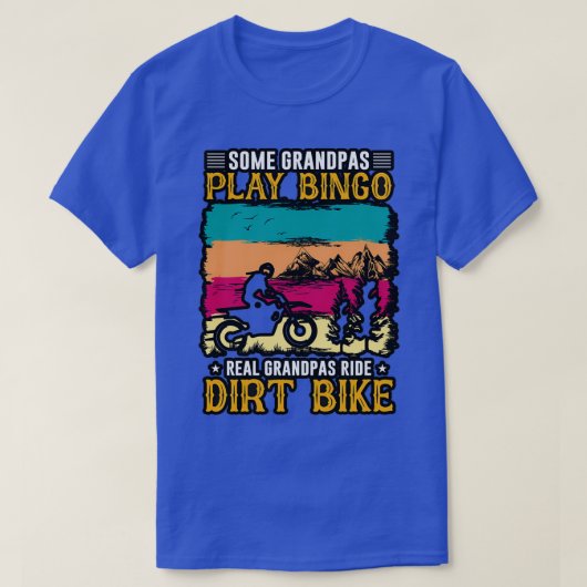 Sommige Grandpas spelen bingo echte grandpas ride  T-shirt (Design voorkant)